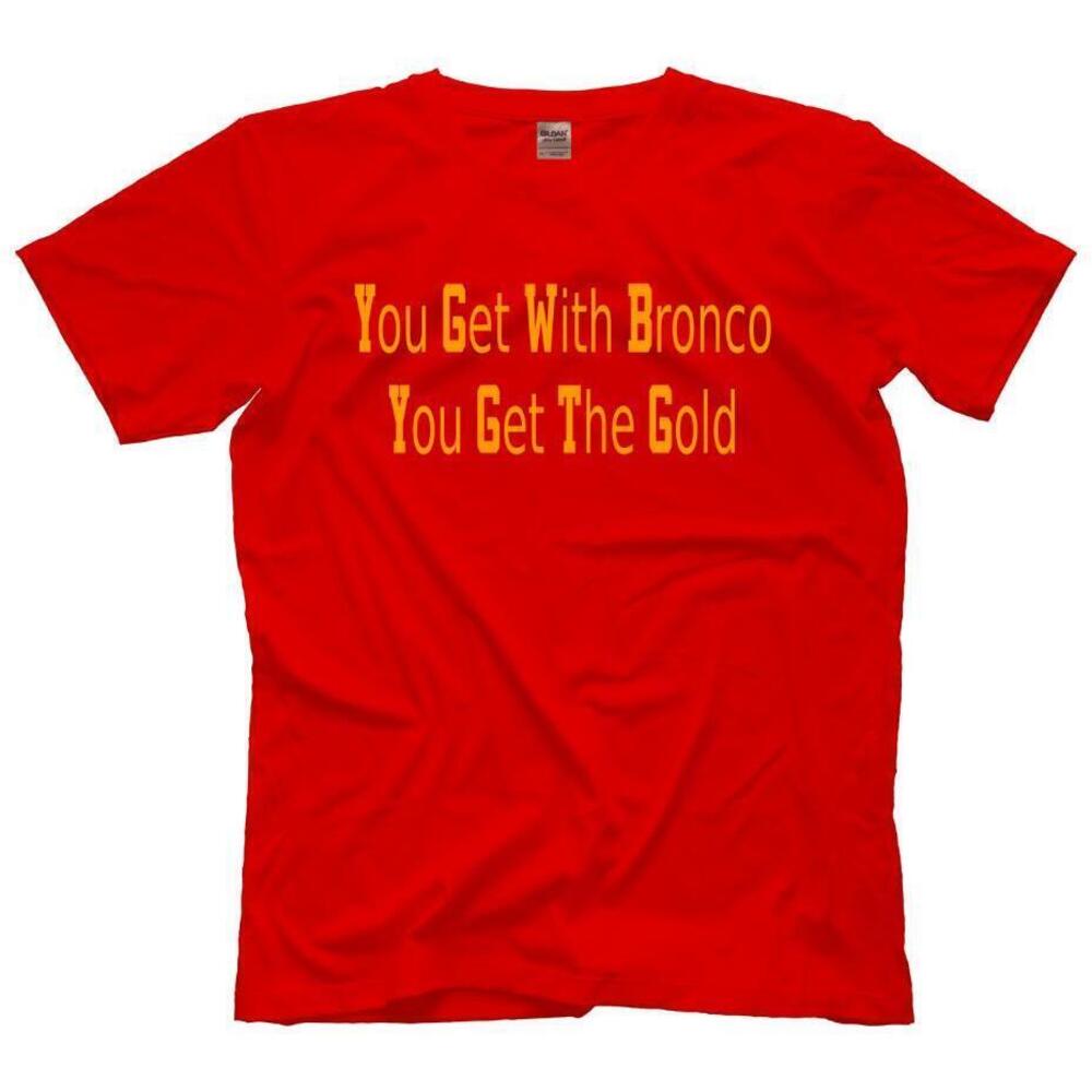 Get With Bronco Shirt